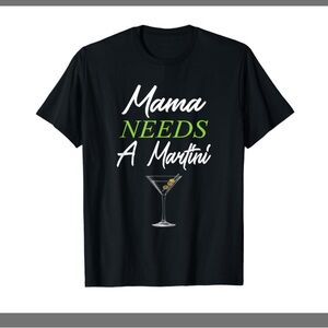 Mama Needs A Martini Black Tee